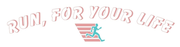 Run, For Your Life